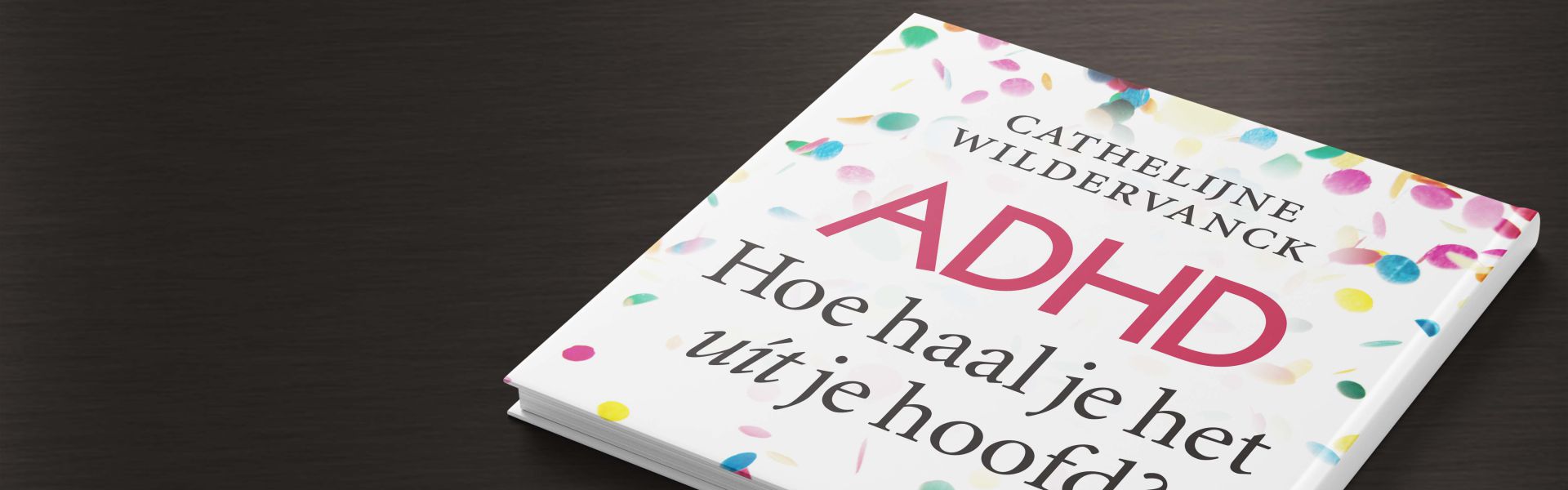 ADHD, hoe haal je het uit je hoofd?