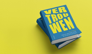 Vertrouwen: waarom alles beter werkt als je mensen vertrouwt