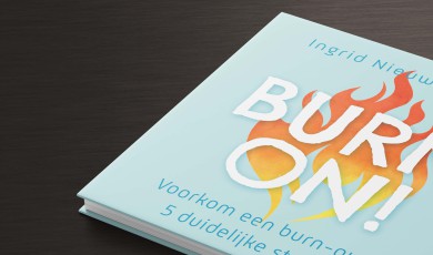 Burn on! Voorkom een burn-out in 5 duidelijke stappen