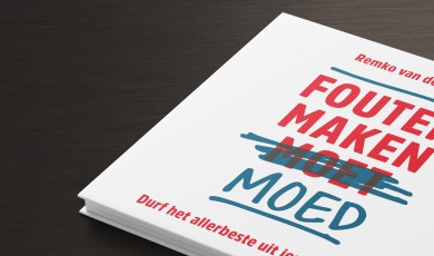 Fouten maken moed: durf het beste uit jezelf te halen