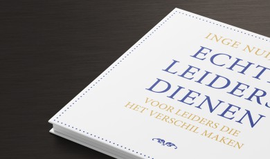 Echte leiders dienen: voor leiders die het verschil maken